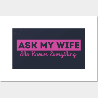 Ask My Wife She Knows Everything Funny Vintage Husband Posters and Art